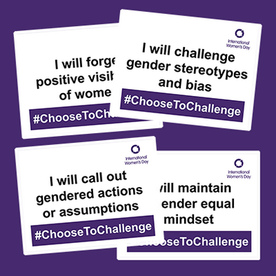 #ChooseToChallenge - 8th March International Woman's Day