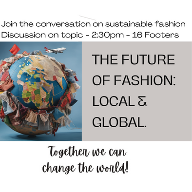 Week 8 - Imagining how ethical fashion could look: Local & Global