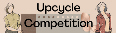 Calling All Revolutionaries - Upcycle Competition