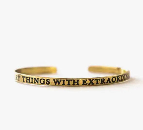 Quote Cuff - ''Do ordinary things with extraordinary love''